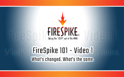 FireSpike 101, Video 1 – Three Things That Have Changed in Websites in 19 Years & One Thing That’s the Same